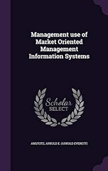 Hardcover Management use of Market Oriented Management Information Systems Book
