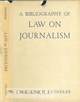 A Bibliography of Law on Journalism B000GKUNYW Book Cover