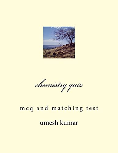 chemistry quiz: mcq and matching test (Chemistry: The Mastery & Workbook)