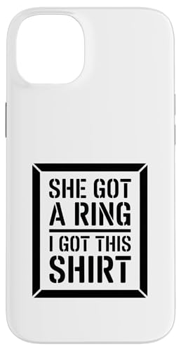 She Got A Ring I Got-This T�V���c �ʔ�������V���c �p�[�e�B�[ �X�}�z�P�[�X iPhone 14 Plus �p