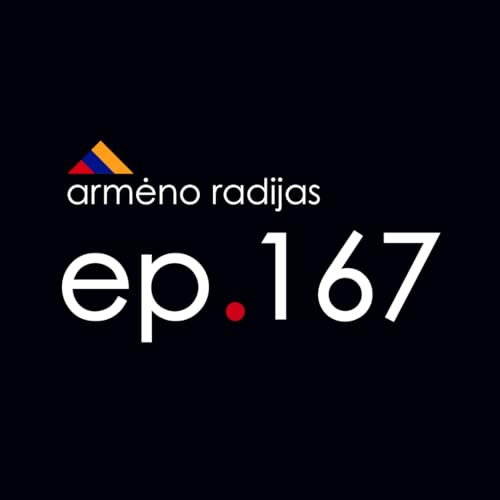 Spalvotosios Revoliucijos | Ep.167 | ARMĖNO RADIJAS