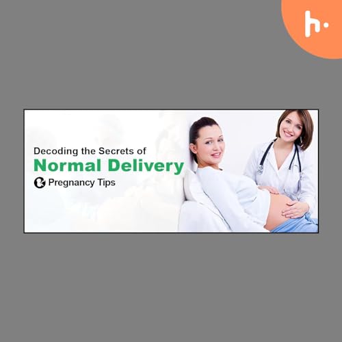 The Secrets Of Normal Delivery Pregnancy Tips cover art