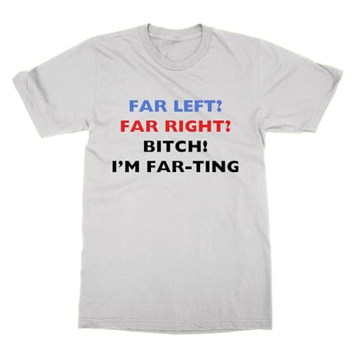 T-shirt Far Left Far Right Farting pour eviter les debats serieux