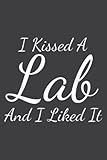  I Kissed a Lab I Liked It Cute Funny Dog: Undated Daily Planner: Set Goals, Plans, And Schedules Monthly, Weekly, And Daily (6\