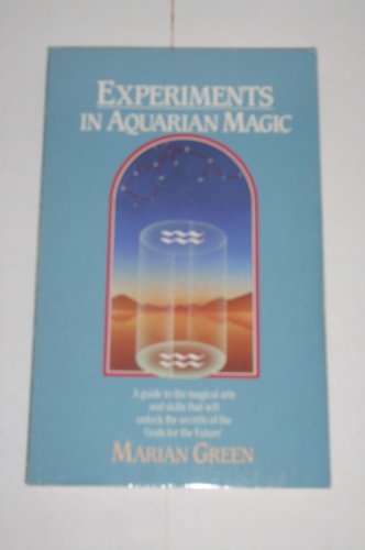 Experiments in Aquarian Magic view 2