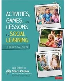 Corwin 9781544362458 Activities Games & Lessons for Social Learning Book for A Practical Guide