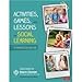 Corwin 9781544362458 Activities Games & Lessons for Social Learning Book for A Practical Guide