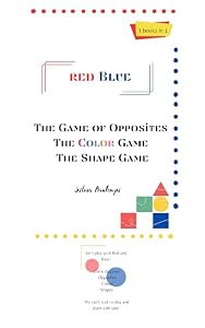 Red Blue Opposites Colors Shapes : 3 books in 1 (Italian Edition)