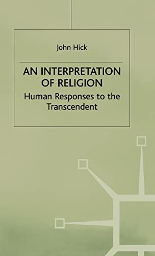An Interpretation of Religion: Human Responses to the Transcendent (Humanity's Varied Response to the Transcendent)