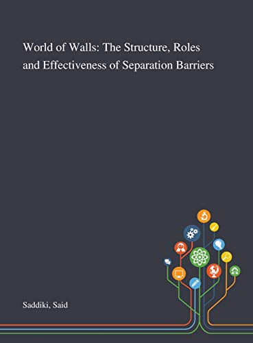 World of Walls: The Structure, Roles and Effectiveness of Separation Barriers