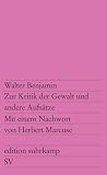 Zur Kritik der Gewalt und andere Aufsätze: Nachw. v. Herbert Marcuse (edition suhrkamp)