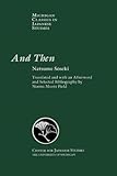And Then: Natsume Soseki's Novel Sorekara (Michigan Classics in Japanese Studies)