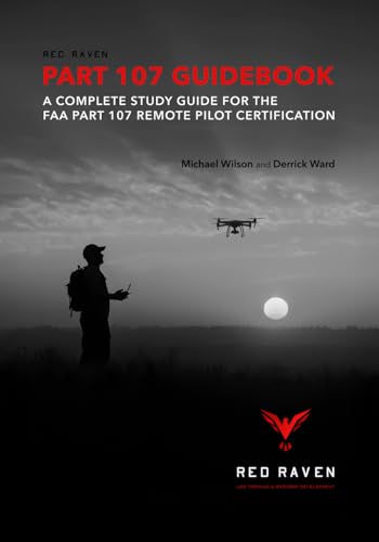Red Raven Part 107 Guidebook: A Complete Study Guide for