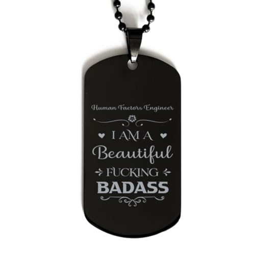 Dog Tag Necklace, Human Factors Engineer, I AM A BEAUTIFUL FUCKING BADASS, Black Stainless Steel Gift, Inspirational