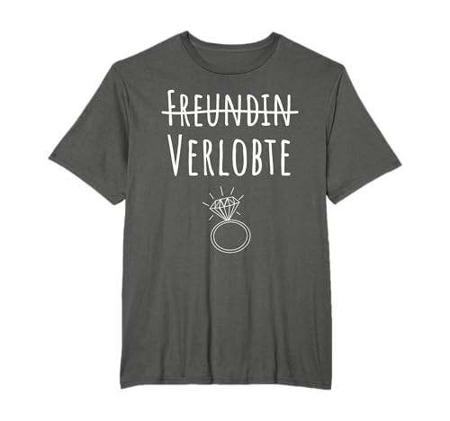Freundin Verlobte - Heiratsantrag Verlobung Geschenk T-Shirt