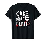 Funny Cake Or Death T-Shirt