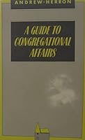 A Guide to Congregational Affairs 0715203908 Book Cover