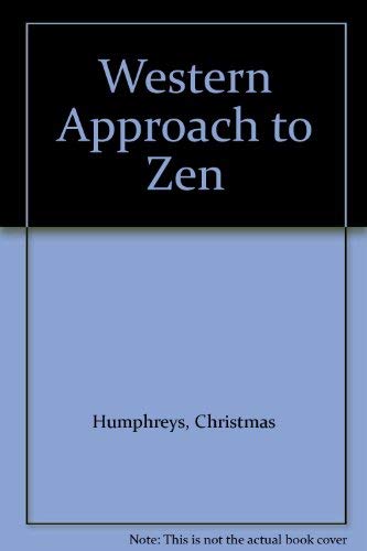 A western approach to Zen: An enquiry 004181018X Book Cover