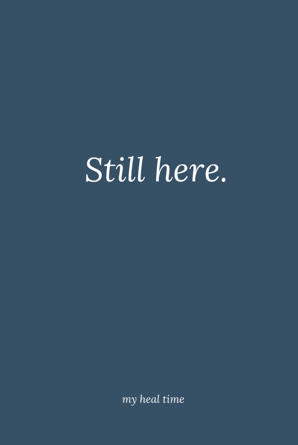Still here