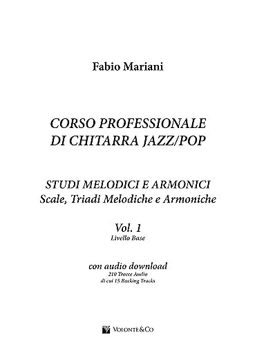 Corso Professionale Di Chitarra Jazz/Pop. Con Audio In Download. Studi Melodici E Armonici. Scale, Triadi Melodiche E Armoniche (Vol. 1) - 2