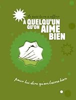 Le petit livre à offrir à quelqu'un qu'on aime bien pour lui dire qu'on l'aime bien (French Edition) 2845674724 Book Cover