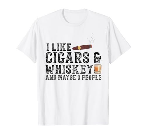 I like cigars & whiskey and maybe 3 people cigars T-Shirt