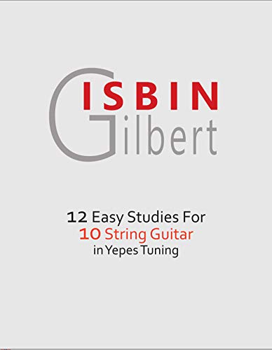 12 EASY STUDIES FOR 10 STRING GUITAR IN YEPES TUNING