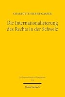 Die Internationalisierung Des Rechts in Der Schweiz: Demokratie Auf Der Streckbank (German Edition) 3162000955 Book Cover