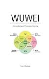 WUWEI: Notes on Living with Purpose and Meaning