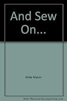 And Sew On... 0961063203 Book Cover