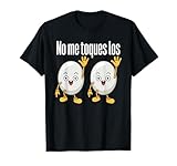 No me toques los Dichos divertidos y graciosos