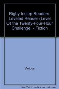 Paperback Rigby Instep Readers: Leveled Reader (Level O) the Twenty-Four-Hour Challenge, - Fiction Book