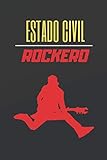  ESTADO CIVIL ROCKERO: CUADERNO DE NOTAS. CUADERNO DE APUNTES, DIARIO O AGENDA. REGALO ORIGINAL PARA AMANTES DEL ROCK.