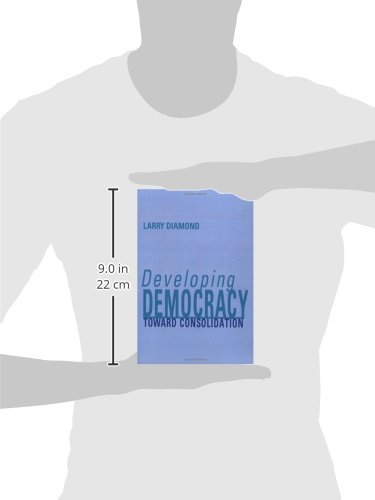 Developing Democracy: Toward Consolidation