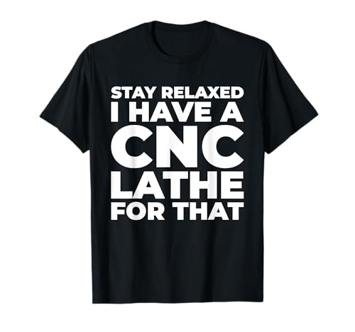 Industrie Usinage - Opérateur De Machine Cnc T-Shirt