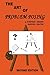 The Art of Problem Posing, Second Edition