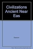 Civilizations Ancient Near East, Vol. 2