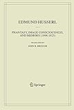 Phantasy, Image Consciousness, and Memory (1898-1925)