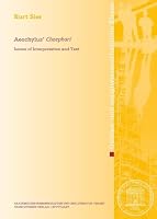 Aeschylus' 'Choephori: Issues of Interpretation and Text 3515138226 Book Cover