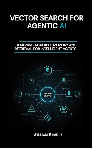 VECTOR SEARCH FOR AGENTIC AI: DESIGNING SCALABLE MEMORY AND RETRI...