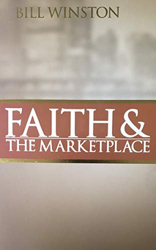 Faith & the Marketplace 1635410169 Book Cover