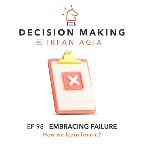 EP 98 - Embracing Failure