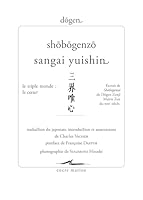 Shobogenzo: Le Triple Monde: Le Coeur (Sangai Yuishin) (French Edition) 2350882179 Book Cover