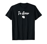 Te Amo Spanish for I Love You T-Shirt