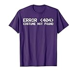Error 404 Costume not Found Funny Halloween 2019 Programmer T-Shirt