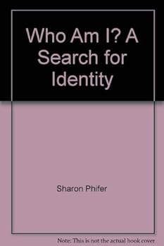Who Am I? A Search for Identity