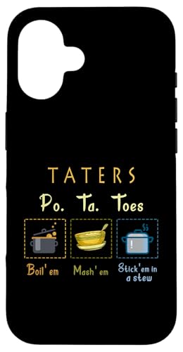 Taters Po-ta-Toes Boil Em Mash Em Stick Em in A �V�`���[ �ʔ��� �X�}�z�P�[�X iPhone 16 �p