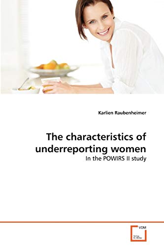 The characteristics of underreporting women: In the POWIRS II study