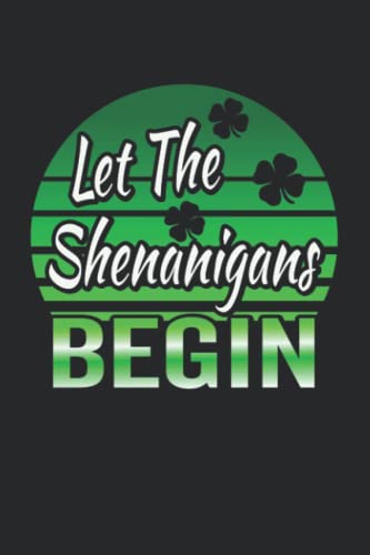 Let The Shenanigans Begin: Let The Shenanigans Begin Journal, 120 Pages 6 x 9 inches Lined Notebook