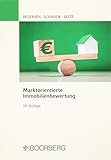 Marktorientierte Immobilienbewertung: Grundriss für die Praxis
